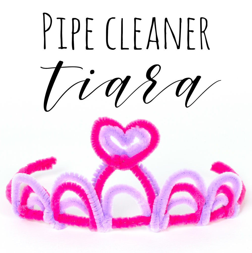 Pretty Princess Pipe Cleaner Tiara — Doodle and Stitch